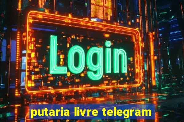 putaria livre telegram